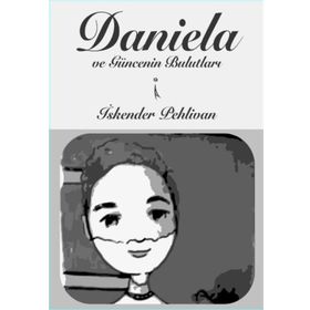 Daniela ve Güncenin Bulutları - İskender Pehlivan