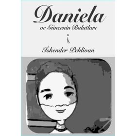 Daniela ve Güncenin Bulutları - İskender Pehlivan