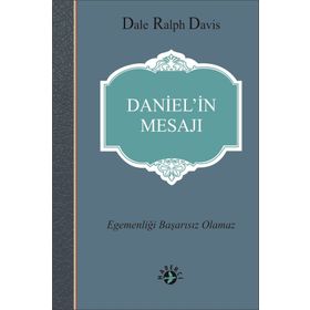 Daniel’in Mesajı - Dale Ralph Davis