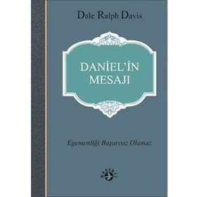 Daniel’in Mesajı - Dale Ralph Davis