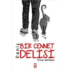 Daniş - Bir Cennet Delisi - Ercan Harmancı