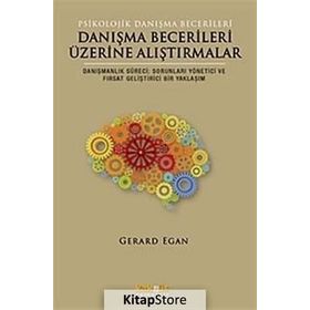 Danışma Becerileri Üzerine Alıştırmalar - Gerard Egan