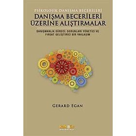 Danışma Becerileri Üzerine Alıştırmalar - Gerard Egan