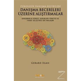 Danışma Becerileri Üzerine Alıştırmalar - Gerard Egan