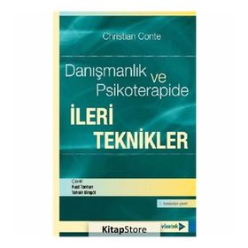 Danışmanlık ve Psikoterapide İleri Teknikler - Christian Conte