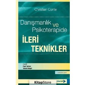 Danışmanlık ve Psikoterapide İleri Teknikler - Christian Conte