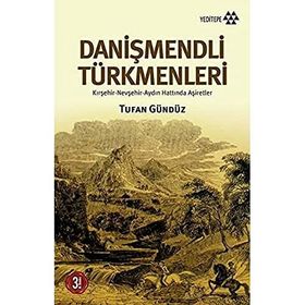 Danişmendli Türkmenler - Tufan Gündüz