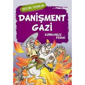 Danişment Gazi - Destan Yazanlar Timaş Çocuk