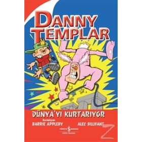 Danny Templar Dünya’yı Kurtarıyor - Alec Sillifant