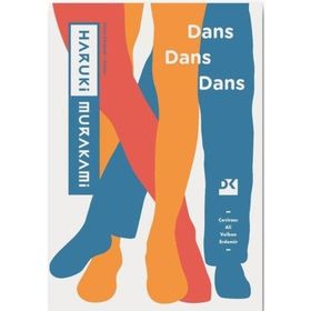 Dans Dans Dans - Haruki Murakami