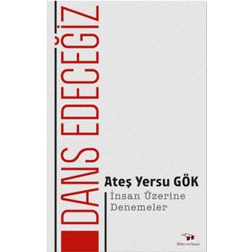 Dans Edeceğiz - Ateş Yersu Gök