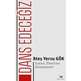 Dans Edeceğiz - Ateş Yersu Gök