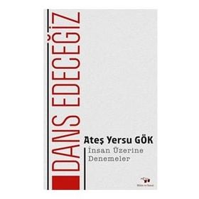 Dans Edeceğiz - Ateş Yersu Gök