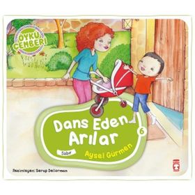 Dans Eden Arılar - Öykü Çemberi 6 - Aysel Gürmen