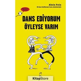 Dans Ediyorum Öyleyse Varım - Alain Foix