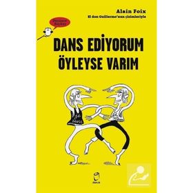 Dans Ediyorum Öyleyse Varım - Alain Foix