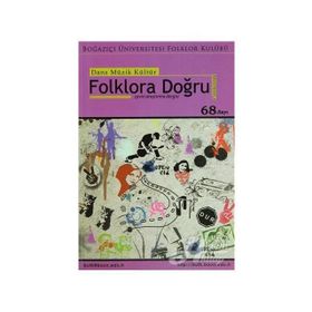 Dans Müzik Kültür Folklora Doğru Sayı: 68 - Kolektif