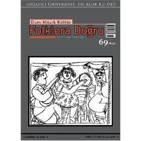 Dans Müzik Kültür Folklora Doğru Sayı: 69 - Kolektif