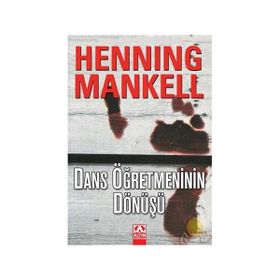 DANS ÖĞRETMENİNİN DÖNÜŞÜ - HENNING MANKELL