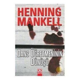 DANS ÖĞRETMENİNİN DÖNÜŞÜ - HENNING MANKELL
