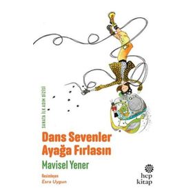 Dans Sevenler Ayağa Fırlasın - Mavisel Yener