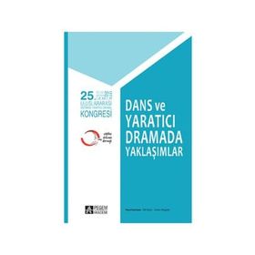 Dans ve Yaratıcı Dramada Yaklaşımlar - Elif Özarı H. Ömer Adıgüzel