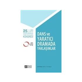 Dans ve Yaratıcı Dramada Yaklaşımlar - Elif Özarı H. Ömer Adıgüzel