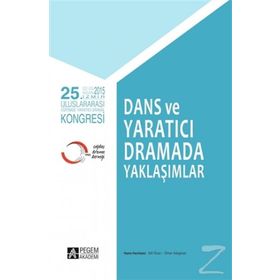 Dans ve Yaratıcı Dramada Yaklaşımlar - Elif Özarı H. Ömer Adıgüzel