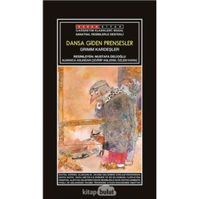DANSA GIDEN PRENSESLER - WILHELM GRIMM;JACOB GRIMM