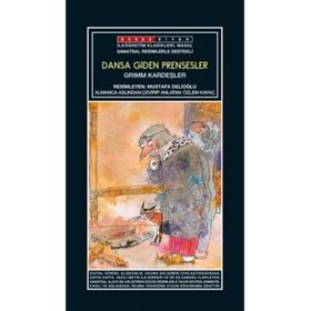 DANSA GIDEN PRENSESLER - WILHELM GRIMM;JACOB GRIMM