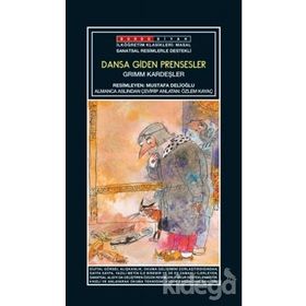 DANSA GIDEN PRENSESLER - WILHELM GRIMM;JACOB GRIMM
