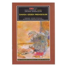 DANSA GIDEN PRENSESLER - WILHELM GRIMM;JACOB GRIMM