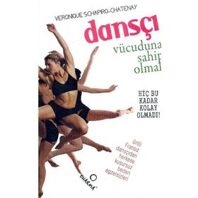 DANSÇI VÜCUDUNA SAHIP OLMAK HİÇ BU KADAR KOLAY OLMADI - VERONIQUE SCHAPIRO-CHATENAY