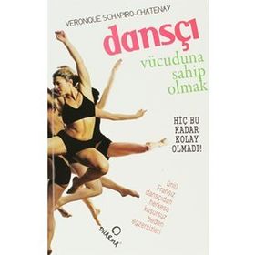 DANSÇI VÜCUDUNA SAHIP OLMAK HİÇ BU KADAR KOLAY OLMADI - VERONIQUE SCHAPIRO-CHATENAY