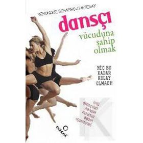 DANSÇI VÜCUDUNA SAHIP OLMAK HİÇ BU KADAR KOLAY OLMADI - VERONIQUE SCHAPIRO-CHATENAY