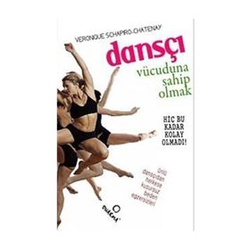 DANSÇI VÜCUDUNA SAHIP OLMAK HİÇ BU KADAR KOLAY OLMADI - VERONIQUE SCHAPIRO-CHATENAY