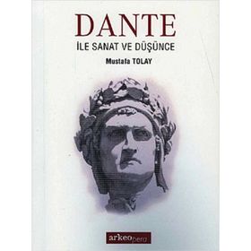 Dante ile Sanat ve Düşünce - Mustafa Tolay