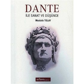 Dante ile Sanat ve Düşünce - Mustafa Tolay
