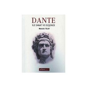 Dante ile Sanat ve Düşünce - Mustafa Tolay