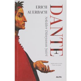 Dante : Seküler Dünyanın Şairi - Erich Auerbach
