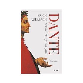 Dante : Seküler Dünyanın Şairi - Erich Auerbach