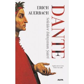 Dante : Seküler Dünyanın Şairi - Erich Auerbach