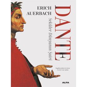 Dante : Seküler Dünyanın Şairi - Erich Auerbach