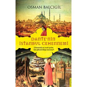 Dante'nin İstanbul Cehennemi - Osman Balcıgil