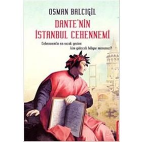 Dante'nin İstanbul Cehennemi - Osman Balcıgil