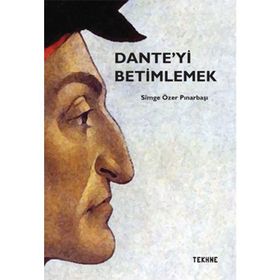Dante’yi Betimlemek - Simge Özer Pınarbaşı