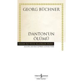 Danton'un Ölümü - Hasan Ali Yücel Klasikler Dizisi - Georg Büchner