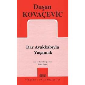 DAR AYAKKABIYLA YAŞAMAK - GENEL
