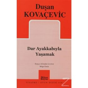 DAR AYAKKABIYLA YAŞAMAK - GENEL