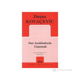 DAR AYAKKABIYLA YAŞAMAK - GENEL